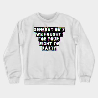 Fight For Your Rights Crewneck Sweatshirt